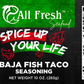 Baja Fish Taco Seasoning, AFS Spice Up Your Life