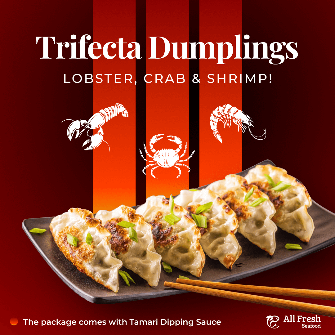 Dumpling Tri-Fecta (Lobster, Crab & Shrimp) 3 dz